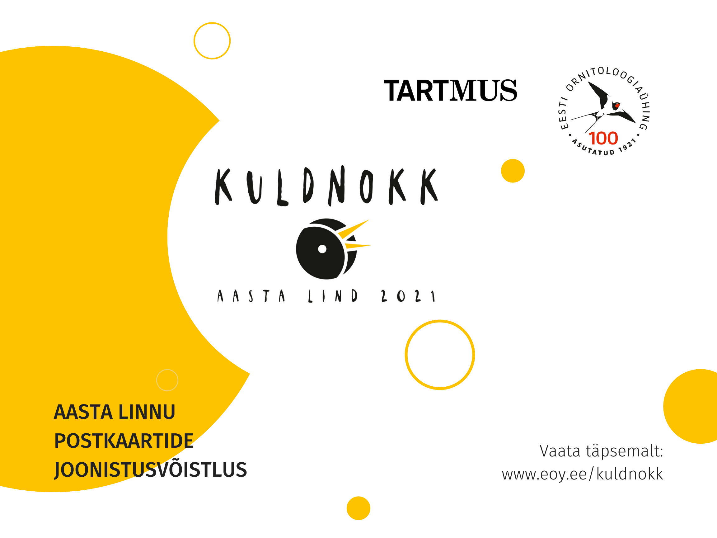 Valgel taustal üks suur ja paar väiksemat kollast ringi, kuldnoka aasta logo ja tekst