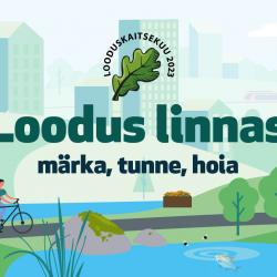 Looduskaitsekuu "Loodus linnas"